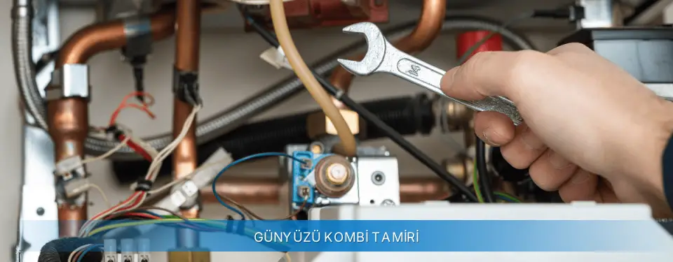 Günyüzü İlçemi Sanica Kombi Tamiri